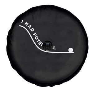 I Had Potential Spare Tire Cover Funny Sci-Fi Book Lover TS14 Print Your Wear