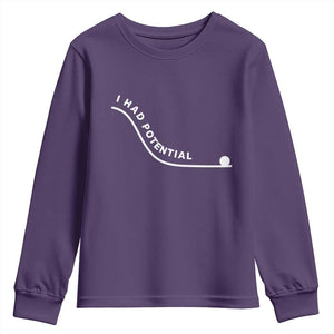 I Had Potential Youth Sweatshirt Funny Sci-Fi Book Lover TS14 Purple Print Your Wear