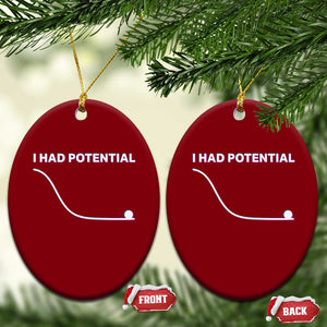 I Had Potential Ceramic Ornament Funny Physics Teacher Motivational Quote TS14 Print Your Wear