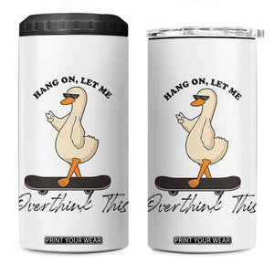 Hang On Let Me Overthinking This 4 in 1 Can Cooler Tumbler Funny Duck Skateboard Sarcastic Skater TS14 One Size: 16 oz White Print Your Wear