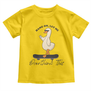 Hang On Let Me Overthinking This Toddler T Shirt Funny Duck Skateboard Sarcastic Skater TS14 Daisy Print Your Wear