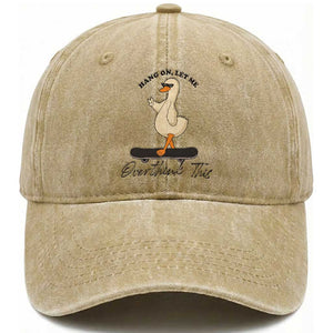 Hang On Let Me Overthinking This Washed Cotton Baseball Cap Funny Duck Skateboard Sarcastic Skater TS14 Washed Cap Universal Fit Khaki Print Your Wear