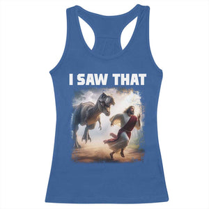 Funny Jesus Dinosaur Racerback Tank Top I Saw That Christan Meme TS14 Royal Blue Print Your Wear
