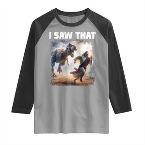 Funny Jesus Dinosaur Raglan Shirt I Saw That Christan Meme TS14 Sport Gray Black Print Your Wear