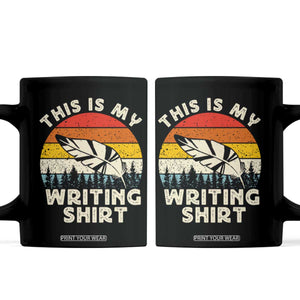 Funny Writer Coffee Mug This is My Writing Shirt Authors Poets Literature TS14 Black Print Your Wear