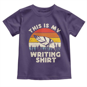 Funny Writer Toddler T Shirt This is My Writing Shirt Authors Poets Literature TS14 Purple Print Your Wear