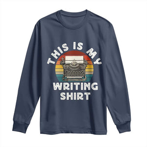 Funny Typewriter Long Sleeve Shirt This is My Writing Shirt TS14 Navy Print Your Wear