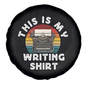 Funny Typewriter Spare Tire Cover This is My Writing Shirt TS14 Print Your Wear