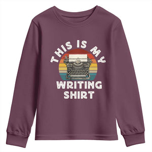 Funny Typewriter Youth Sweatshirt This is My Writing Shirt TS14 Maroon Print Your Wear