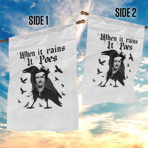 Funny Edgar Allan Poe Garden Flag When It Rains It Poes TS14 Print Your Wear