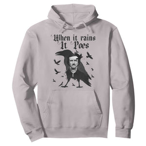 Funny Edgar Allan Poe Hoodie When It Rains It Poes TS14 Ice Gray Print Your Wear