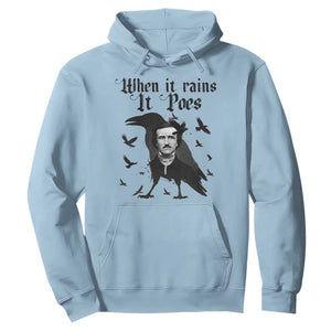 Funny Edgar Allan Poe Hoodie When It Rains It Poes TS14 Light Blue Print Your Wear
