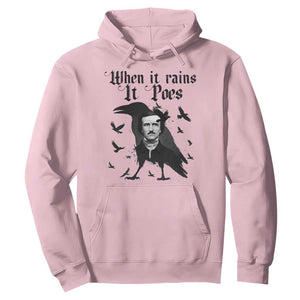 Funny Edgar Allan Poe Hoodie When It Rains It Poes TS14 Light Pink Print Your Wear