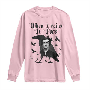 Funny Edgar Allan Poe Long Sleeve Shirt When It Rains It Poes TS14 Light Pink Print Your Wear