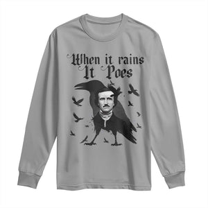 Funny Edgar Allan Poe Long Sleeve Shirt When It Rains It Poes TS14 Sport Gray Print Your Wear