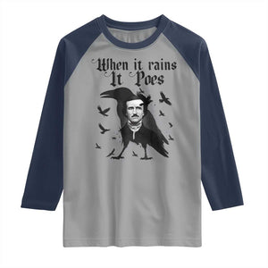 Funny Edgar Allan Poe Raglan Shirt When It Rains It Poes TS14 Sport Gray Navy Print Your Wear