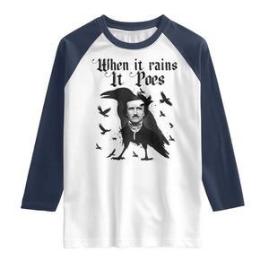 Funny Edgar Allan Poe Raglan Shirt When It Rains It Poes TS14 White Navy Print Your Wear