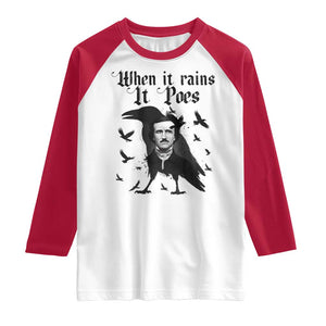 Funny Edgar Allan Poe Raglan Shirt When It Rains It Poes TS14 White Red Print Your Wear