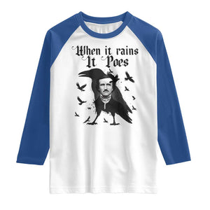 Funny Edgar Allan Poe Raglan Shirt When It Rains It Poes TS14 White Royal Print Your Wear