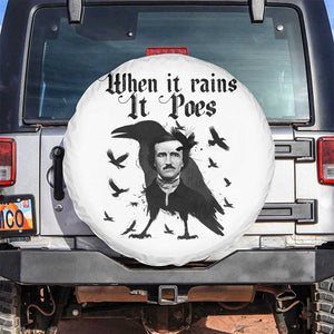 Funny Edgar Allan Poe Spare Tire Cover When It Rains It Poes TS14 No hole White Print Your Wear