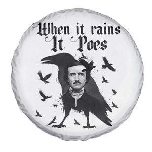 Funny Edgar Allan Poe Spare Tire Cover When It Rains It Poes TS14 Print Your Wear