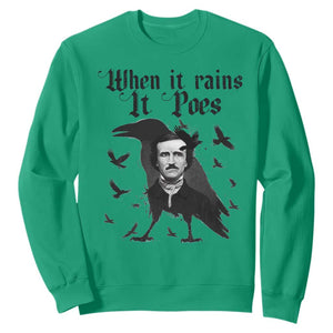 Funny Edgar Allan Poe Sweatshirt When It Rains It Poes TS14 Irish Green Print Your Wear
