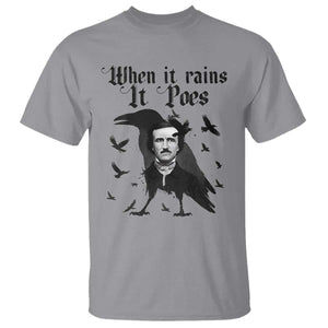 Funny Edgar Allan Poe T Shirt When It Rains It Poes TS14 Sport Gray Print Your Wear