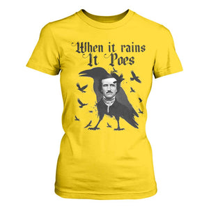 Funny Edgar Allan Poe T Shirt For Women When It Rains It Poes TS14 Daisy Print Your Wear