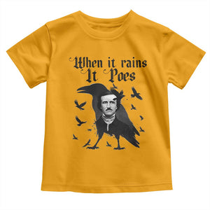 Funny Edgar Allan Poe Toddler T Shirt When It Rains It Poes TS14 Gold Print Your Wear