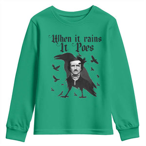 Funny Edgar Allan Poe Youth Sweatshirt When It Rains It Poes TS14 Irish Green Print Your Wear
