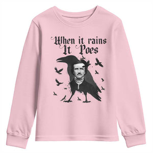 Funny Edgar Allan Poe Youth Sweatshirt When It Rains It Poes TS14 Light Pink Print Your Wear