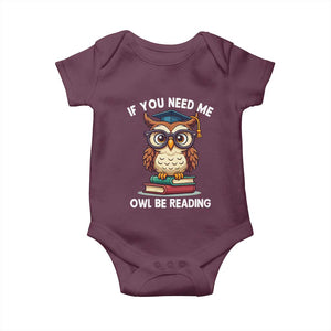 Funny Book Lover Students Baby Onesie If You Need Me Owl Be Reading TS14 Maroon Print Your Wear