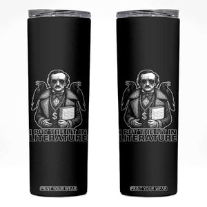 Funny Edgar Allan Poe Skinny Tumbler I Put The Lit In Literature TS14 Black Print Your Wear