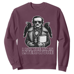 Funny Edgar Allan Poe Sweatshirt I Put The Lit In Literature TS14 Maroon Print Your Wear