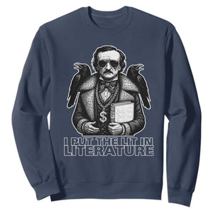 Funny Edgar Allan Poe Sweatshirt I Put The Lit In Literature TS14 Navy Print Your Wear