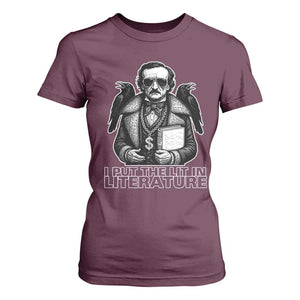 Funny Edgar Allan Poe T Shirt For Women I Put The Lit In Literature TS14 Maroon Print Your Wear