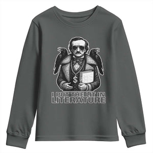 Funny Edgar Allan Poe Youth Sweatshirt I Put The Lit In Literature TS14 Dark Heather Print Your Wear
