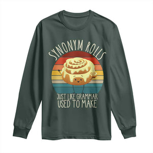Funny English Grammar Long Sleeve Shirt Synonym Rolls Just Like Grammar Used To Make TS14 Dark Forest Green Print Your Wear