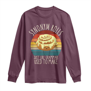 Funny English Grammar Long Sleeve Shirt Synonym Rolls Just Like Grammar Used To Make TS14 Maroon Print Your Wear