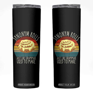 Funny English Grammar Skinny Tumbler Synonym Rolls Just Like Grammar Used To Make TS14 Black Print Your Wear