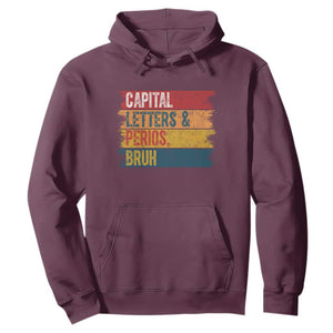 Funny English ELA Teacher Hoodie Capital Letters And Periods Bruh TS14 Maroon Print Your Wear