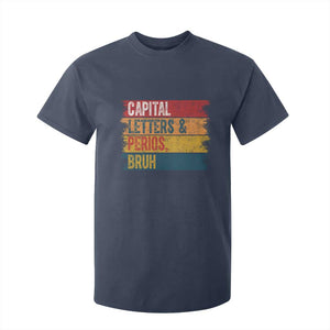 Funny English ELA Teacher T Shirt For Kid Capital Letters And Periods Bruh TS14 Navy Print Your Wear