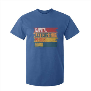 Funny English ELA Teacher T Shirt For Kid Capital Letters And Periods Bruh TS14 Royal Blue Print Your Wear