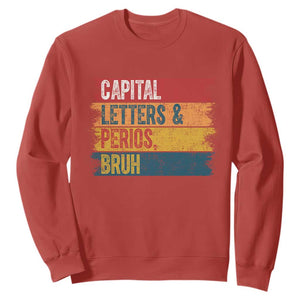 Funny English ELA Teacher Sweatshirt Capital Letters And Periods Bruh TS14 Red Print Your Wear