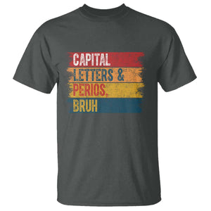 Funny English ELA Teacher T Shirt Capital Letters And Periods Bruh TS14 Dark Heather Print Your Wear