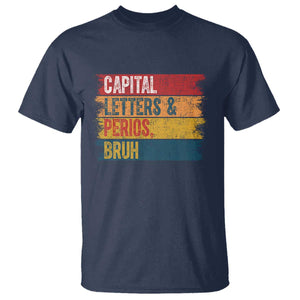 Funny English ELA Teacher T Shirt Capital Letters And Periods Bruh TS14 Navy Print Your Wear