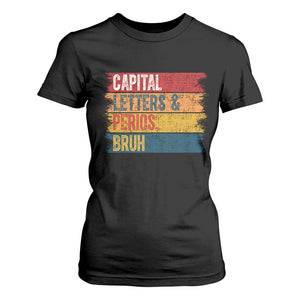 Funny English ELA Teacher T Shirt For Women Capital Letters And Periods Bruh TS14 Black Print Your Wear