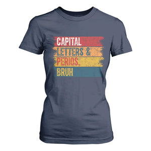 Funny English ELA Teacher T Shirt For Women Capital Letters And Periods Bruh TS14 Navy Print Your Wear