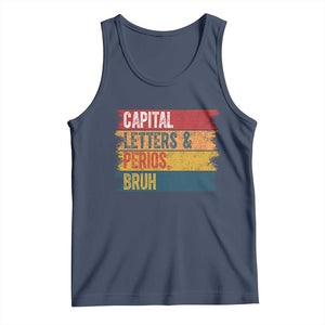 Funny English ELA Teacher Tank Top Capital Letters And Periods Bruh TS14 Navy Print Your Wear