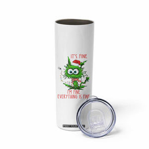 Funny Cat Green Christmas Skinny Tumbler It Is Fine I Am Fine Everything Is Fine TS14 Print Your Wear